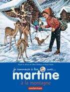 Couverture du livre « Martine à la montagne » de Delahaye Gilbert et Marlier Marcel aux éditions Casterman