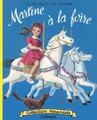 Couverture du livre « Martine à la foire » de Marcel Marlier et Gilbert Delahaye aux éditions Casterman