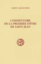 Couverture du livre « Commentaire de la Première Épître de saint Jean » de Augustin D'Hippone aux éditions Cerf