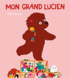 Couverture du livre « Mon grand Lucien » de Ella Charbon aux éditions Ecole Des Loisirs