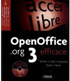 Couverture du livre « Openoffice.org 3 efficace - writer - calc - impress - draw - base. avec cd-rom » de Gautier/Bignebat aux éditions Eyrolles