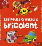 Couverture du livre « Les petits créateurs bricolent » de  aux éditions Fleurus