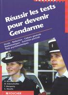 Couverture du livre « Reussir Les Tests Pour Devenir Gendarme » de Olivier Berthou aux éditions Foucher