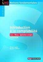 Couverture du livre « Introduction à la comptabilité ; LMD ; cours, mémo, applications corrigées (5e édition) » de Georges Langlois et Micheline Friederich aux éditions Foucher