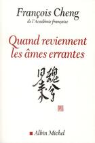 Couverture du livre « Quand reviennent les âmes errantes » de Francois Cheng aux éditions Albin Michel