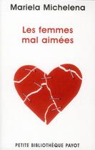 Couverture du livre « Les femmes mal-aimées » de Mariela Michelena aux éditions Payot