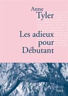 Couverture du livre « Les adieux pour débutant » de Anne Tyler aux éditions Stock