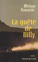 Couverture du livre « La Quete De Billy » de William Kowalski aux éditions Presses De La Cite