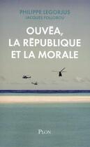 Couverture du livre « Ouvéa, la République et la morale » de Philippe Legorjus aux éditions Plon