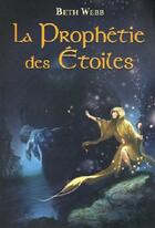 Couverture du livre « La prophetie des etoiles - tome 1 - vol01 » de Webb Beth aux éditions Pocket Jeunesse