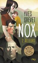 Couverture du livre « Nox Tome 2 : ailleurs » de Yves Grevet aux éditions Pocket Jeunesse