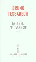 Couverture du livre « La femme de l'analyste » de Bruno Tessarech aux éditions Buchet Chastel