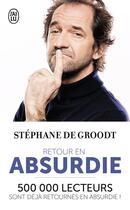 Couverture du livre « Retour en absurdie » de Stephane De Groodt aux éditions J'ai Lu