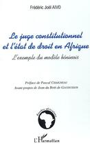 Couverture du livre « Le juge constitutionnel et l'etat de droit en afrique » de Frederic Joel Aivo aux éditions Editions L'harmattan