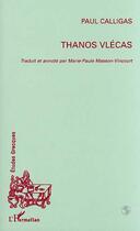 Couverture du livre « Thanos Vlécas » de Paul Calligas aux éditions Editions L'harmattan