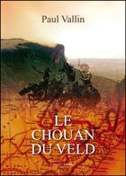 Couverture du livre « Le chouan du Veld » de Paul Vallin aux éditions Amalthee
