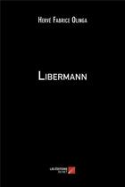 Couverture du livre « Libermann » de Olinga Herve Fabrice aux éditions Editions Du Net