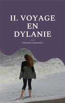 Couverture du livre « Voyage en dylanie t.2 » de Christian Grammatico aux éditions Books On Demand