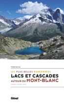 Couverture du livre « Lacs et cascades autour du Mont-Blanc ; France, Suisse, Italie » de Pierre Millon aux éditions Glenat