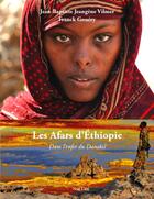 Couverture du livre « Les Afars d'Ethiopie ; dans l'enfer du Danakil » de Franck Gouery et Jean-Baptiste Jeangene Vilmer aux éditions Non Lieu