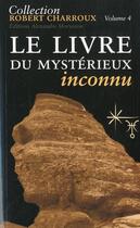 Couverture du livre « Le livre du mystérieux inconnu » de Robert Charroux aux éditions Moryason