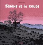 Couverture du livre « Jérôme et la route » de Marie Saur et Nylso aux éditions Editions Flblb