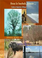 Couverture du livre « Sous le baobab, écoute... Contes et légendes d'Afrique et d'ailleurs » de Eurydice Reinert C aux éditions Euryuniverse.com