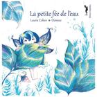 Couverture du livre « La petite fée de l'eau » de Laurie Cohen et Ozmoze aux éditions Nephelees