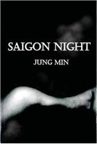 Couverture du livre « Saïgon night » de Min Jung aux éditions Decrescenzo