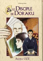 Couverture du livre « Le disciple de Doraku Tome 2 » de Oze Akira aux éditions Isan Manga