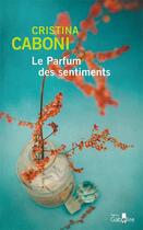 Couverture du livre « Le parfum des sentiments » de Cristina Caboni aux éditions Gabelire