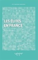 Couverture du livre « Les élites en France » de Axelle Rouge aux éditions Uppr