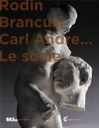 Couverture du livre « Rodin, Brancusi et Carl André... le socle » de  aux éditions Invenit