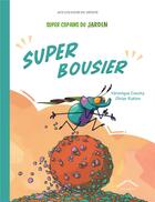 Couverture du livre « Super copains du jardin : super bousier » de Veronique Cauchy et Olivier Rublon aux éditions Circonflexe