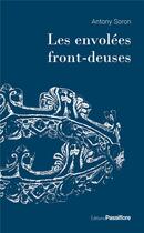 Couverture du livre « Les envolées front-deuses » de Antony Soron aux éditions Passiflore