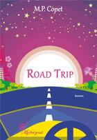 Couverture du livre « Road trip » de M.P. Copet aux éditions Jdh