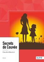 Couverture du livre « Secrets de couvée » de Claudine Maubrun aux éditions Nombre 7