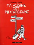 Couverture du livre « Ma voisine est indonésienne » de Emmanuel Lemaire aux éditions Delcourt