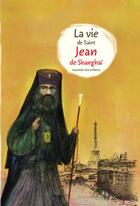 Couverture du livre « La vie de saint Jean de Shanghaï racontée aux enfants » de Aleksandr Tkatchenko aux éditions Sofia