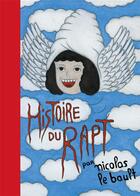 Couverture du livre « Histoire du rapt » de Nicolas Le Bault aux éditions White Rabbit Prod