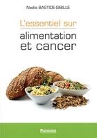 Couverture du livre « Essentiel sur les relations entre alimentation et cancer » de Nadia Bastide aux éditions Parresia
