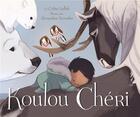 Couverture du livre « Koulou chéri » de Celina Kalluk et Alexandria Neonakis aux éditions Tuttistori