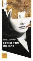Couverture du livre « L'écho d'un instant » de Estelle Granet aux éditions Le Chant Des Voyelles