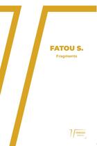 Couverture du livre « Fragments » de Fatou S. aux éditions Les Terrasses