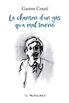 Couverture du livre « La chanson d'un gâs qu'a mal tourné » de Michel Desproges et Gaston Coute et Francoise Mingot-Tauran aux éditions Wallada