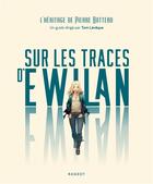 Couverture du livre « Sur les traces d'Ewilan : l'héritage de Pierre Bottero » de Tom Leveque et Collectif aux éditions Rageot