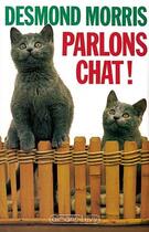 Couverture du livre « Parlons Chat ! » de Desmond Morris aux éditions Calmann-levy