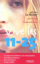 Couverture du livre « Vive les 11-25 » de Le Bigot/Lott-Vernet aux éditions Organisation