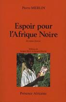 Couverture du livre « Espoir pour l'Afrique noire » de Pierre Merlin aux éditions Presence Africaine