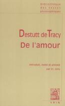Couverture du livre « De l'amour » de Antoine-Louis Claude Destutt De Tracy aux éditions Vrin